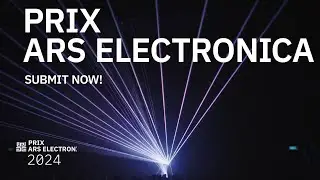 Prix Ars Electronica 2024 - Submit now!