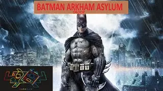 Обзор на Batman Arkham Asylum