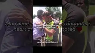 A Man Hears His Daughter’s Heartbeat After it was Donated #wholesome #emotional #shorts #sad #father