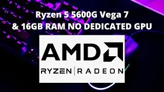 Ryzen 5 5600G Vega 7 & 16GB RAM Test Gaming