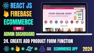 Build Ecommerce App with React And Firebase | Add Product | React Projects For Beginners #24
