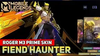 ROGER M3 PRIME SKIN: FIEND HAUNTER - MOBILE LEGENDS