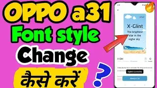 OPPO a31 mein Font Style kaise Change kare | How to Change Font Style in OPPO a31 | Font Style