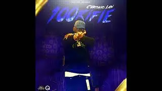 Chronic Law - 100 Riffle (Official Audio)