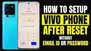 How to Set Up Your VIVO Phone After a Factory Reset in 2023