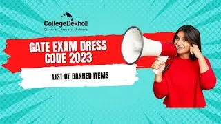 GATE Exam Dress Code 2023: List of Banned Items