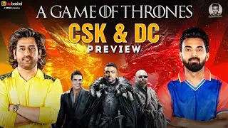 CSK’s Home Advantage, KL’s DC Makeover | A Game of Thrones | Ep 5