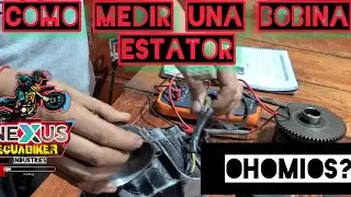 COMO MEDIR UNA BOBINA ESTATOR PARA SAVER SI VALE O NO