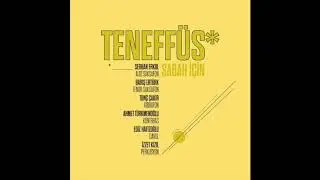 Teneffüs | Sabah İçin | Album Promotion Mix
