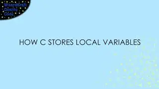 How C Stores Local Variables - VS Code version (C Variables - 3)