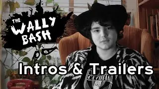The Wally Bash | Intros and Trailers