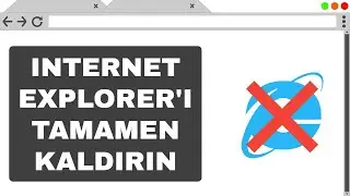 HOW TO REMOVE INTERNET EXPLORER PERMANENTLY