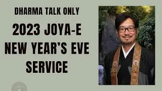 2023 Joya-E New Year's Eve Service, Dharma Message & Music Performances