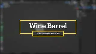 MODL 301 Mod 03 Wine Barrel Timelapse