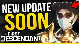 The First Descendant - NEW UPDATE Soon & Big Patch Changes ?