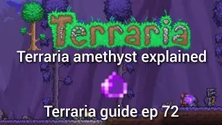 Terraria amethyst explained, Terraria guide ep 72.