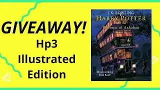 GIVEAWAY! - Harry Potter Book Giveaway | Hp3 Illustrated Edition