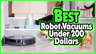 ✅Top 5: Best Robot Vacuums Under 200 Dollars In 2023 👌 [ Amazon Robot Vacuums 2023 ]