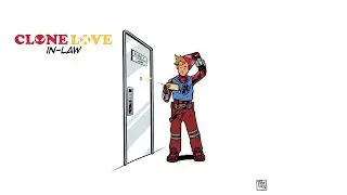 Clone Love | In Law, A Marvel Comic