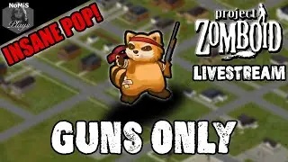 VANILLA APOCALYPSE | GUNS ONLY | PROJECT ZOMBOID | LIVESTREAM
