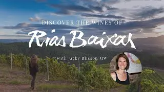 The Sensational Spanish White Wine of Rías Baixas - Part One