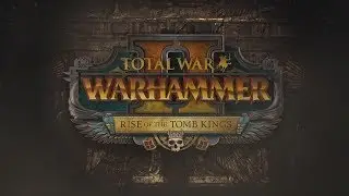 Total War: WARHAMMER 2 - Tomb Kings Trailer (DLC)