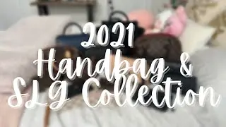 2021 Bags & SLG collection! Ft. LV, Chanel & a special reveal!