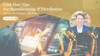 Cash Flow Tips for Manufacturing and Distribution