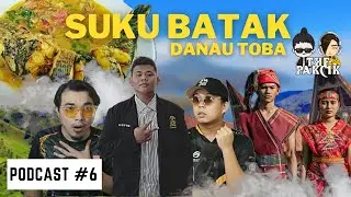 PODCAST 6 : SUKU BATAK DI DANAU TOBA