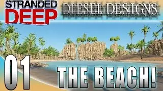 Stranded Deep Gameplay : EP01: Map Editor Time Lapse : The Beach! (Sandbox Survival 1080)