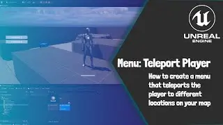 UE5 Menu Teleporter: How to Create a Menu That Teleports Your Player To Spawn Locations