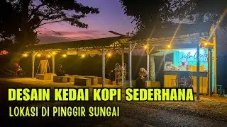 Desain Kedai Kopi Sederhana di pinggir sungai