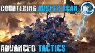 Countering the Auspex scan stratagem: Advanced 40K tactics