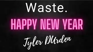 TYLER DURDEN | WASTE.