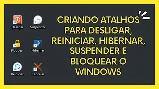 Como criar atalhos para desligar, reiniciar, hibernar, suspender e bloquear o computador (Windows)