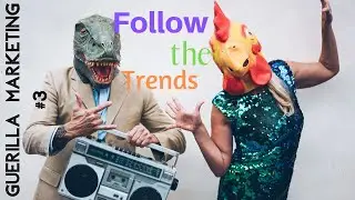 Guerilla Marketing #3 - Trendy Time