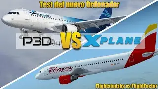 [P3D4 XPlane11] New Computer - Prepar3D vs XPlane11 - Performance Comparison