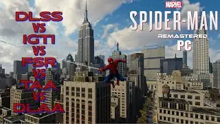 Spider-Man Remastered PC: Up-scaling and Anti Aliasing Comparison