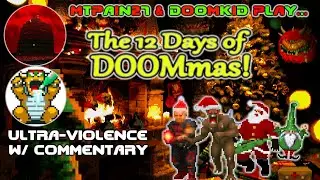 MtPain27 & Doomkid VS The 12 Days of DOOMmas - Chat N' Frag #7!