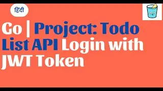 Go Hindi | Project: Todo List API Login with JWT Token
