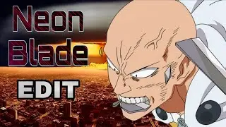 Saitama - Neon Blade [EDIT/AMV]