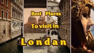 best places to visit in London 2024