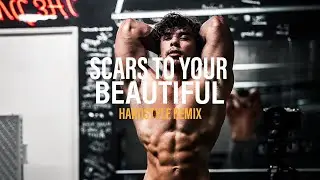 GYM HARDSTYLE - Scars To Your Beautiful (4K)