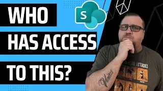 SharePoint Online: How To Check Who Has Access To A File