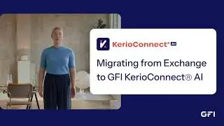 Migrating from Exchange to GFI KerioConnect® AI with KEMT