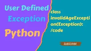 User Defined Exceptions in Python | Custom Exceptions in Python