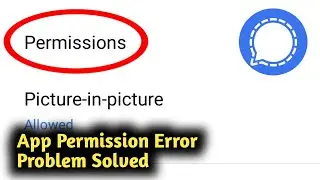 Fix Signal App Permission Error Problem Solved