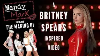Mandy Marx's New Intro Video: The Making Of A Britney Spears Oops I Did It Again Parody