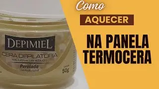 Como aquecer cera perolada depimiel na termocera