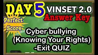 VINSET 2.0 DAY 5: CYBERBULLYING (KNOWING YOUR RIGHTS)-Quiz